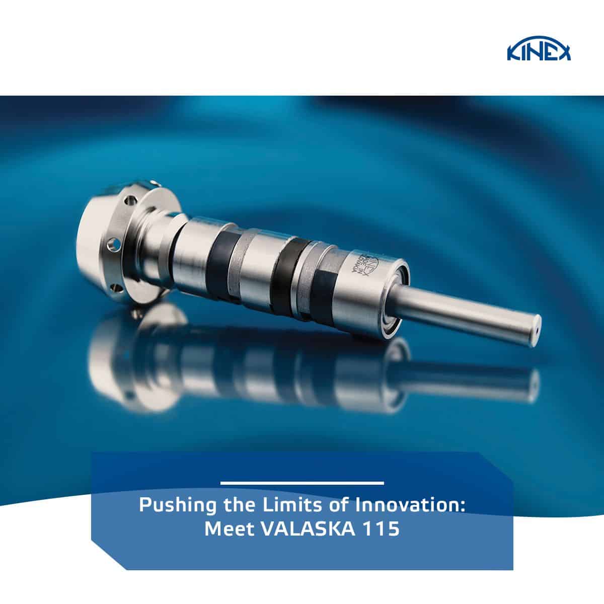 Pushing the Limits of Innovation: Meet VALASKA 115