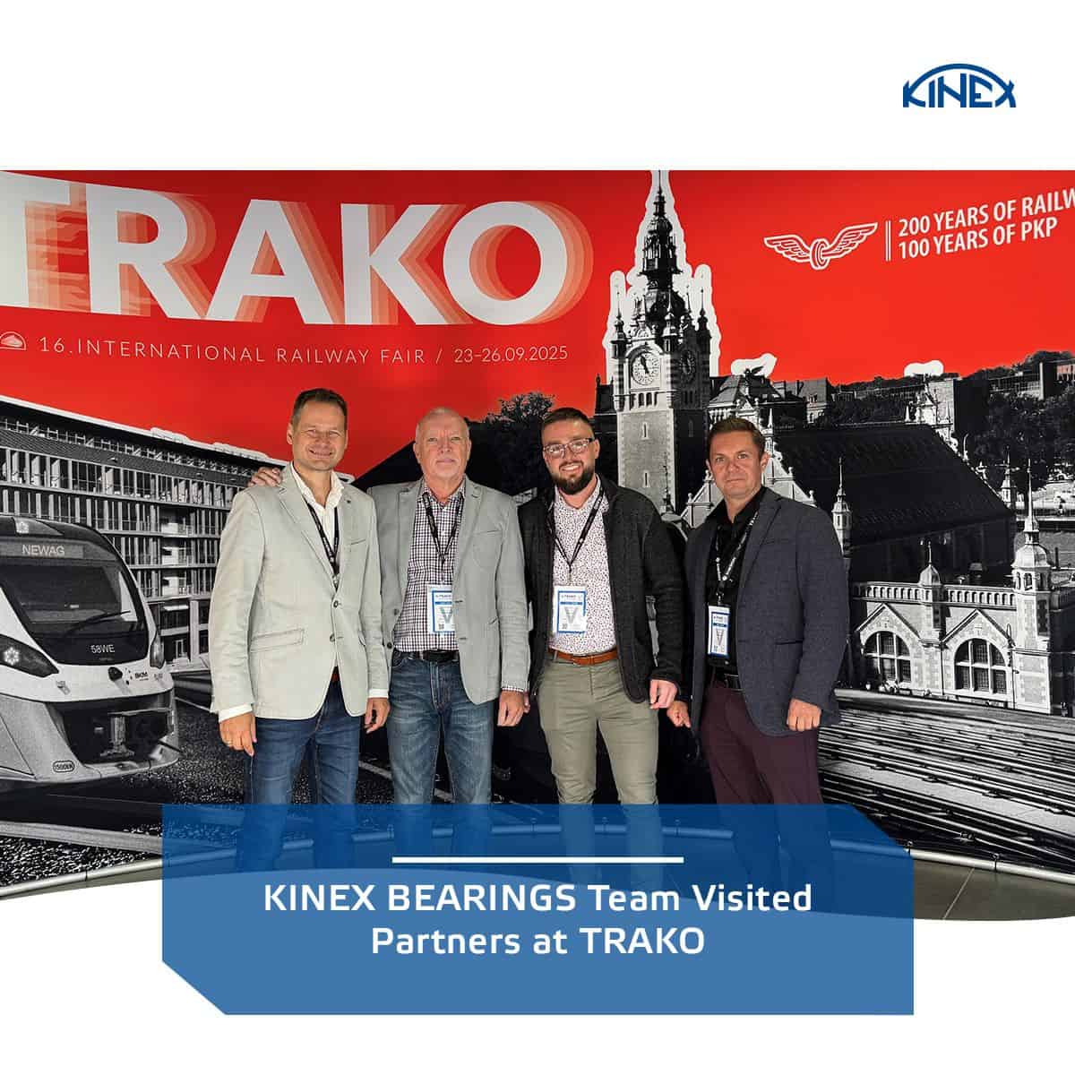 KINEX BEARINGS Team Visited Partners at TRAKO