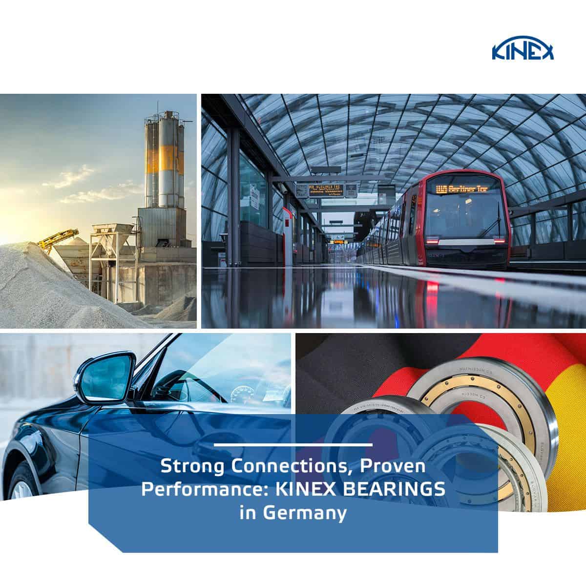 Strong Connections, Proven Performance: KINEX BEARINGS in Germany